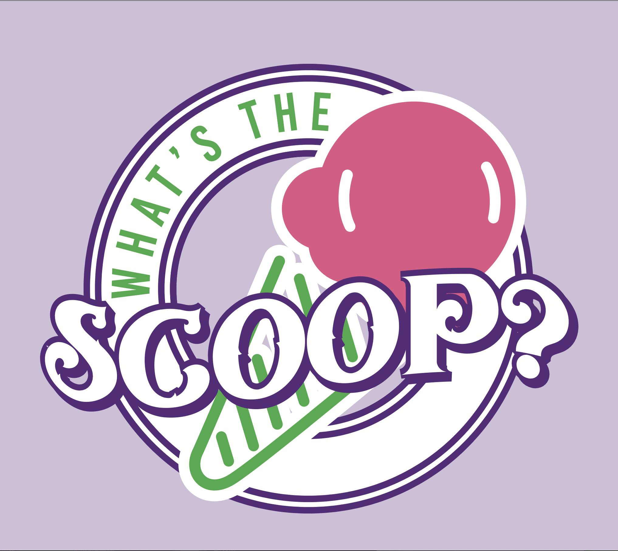 What's The Scoop